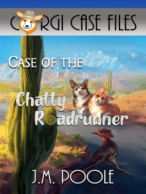 cover image of Case of the Chatty Roadrunner
